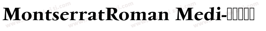 MontserratRoman Medi字体转换